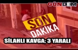 Silahlı kavga; 3 yaralı