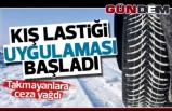 Resmen başladı! Kış lastiği uygulamasına geçildi