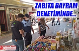 KDZ. EREĞLİ BELEDİYESİ ZABITA EKİPLERİ BAYRAM DENETİMİNDE...