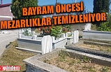 ZONGULDAK'TA MEZARLIKLAR TEMİZLENİYOR