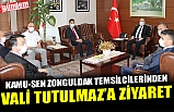 KAMU-SEN ZONGULDAK TEMSİLCİLERİNDEN VALİ TUTULMAZ’A ZİYARET