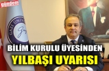 BİLİM KURULU ÜYESİNDEN YILBAŞI UYARISI