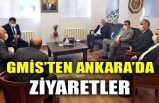 GMİS’TEN ANKARA’DA ZİYARETLER