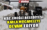 KDZ. EREĞLİ BELEDİYESİ KARLA MÜCADELEYE DEVAM EDİYOR