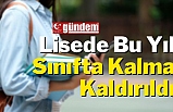 Sınıfta kalma kaldırıldı