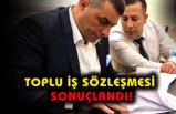 Toplu İş Sözleşmesi Sonuçlandı.