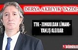 TTK - ZONGULDAK LİMANI- YANLIŞ ALGILAR