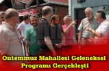 Ayçiçek, Ontemmuz Mahallesi'nde geleneksel olarak yapılan Kuran-ı Kerim Tilaveti ve Dua Programına katıldı.