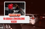 10 ARAÇLI ZİNCİRLEME KAZA!