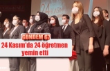 24 Kasım'da 24 öğretmen  yemin etti