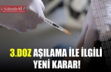 3.DOZ AŞILAMA İLE İLGİLİ YENİ KARAR!