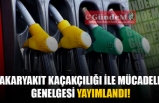 Akaryakıt kaçakçılığı ile mücadele genelgesi yayımlandı...