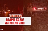 ALAPLI TRAFİK KAZASI!