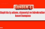 Alaplı’da iş adamı, siyasetçi ve bürokratlara kaset kumpası