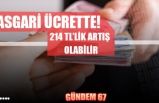 Asgari ücrette 214 TL'lik ekstra artış olabilir