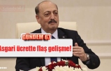 Asgari ücrette flaş gelişme!