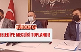 BELEDİYE MECLİSİ TOPLANDI!