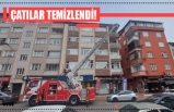 ÇATILAR TEMİZLENDİ!