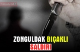 ÇAYDAMAR'DA BIÇAKLI SALDIRI!