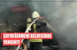 ÇAYDEĞİRMENİ BELDESİNDE  YANGIN!!!