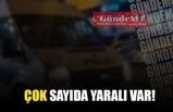 ÇOK SAYIDA YARALI VAR!