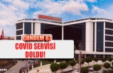 COVİD SERVİSİ DOLDU!