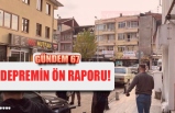 DEPREMİN ÖN RAPORU!