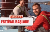 FESTİVAL BAŞLADI!