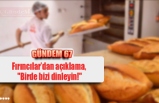 Fırıncılar’dan açıklama,  "Birde bizi dinleyin!"