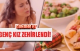 GENÇ KIZ ZEHİRLENDİ!