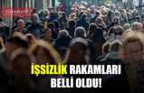 İŞSİZLİK RAKAMLARI BELLİ OLDU!