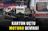 KARTON UÇTU, MOTORU DEVİRDİ!