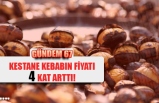 KESTANE KEBABIN FİYATI 4 KAT ARTTI!