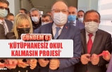 'KÜTÜPHANESİZ OKUL KALMASIN'