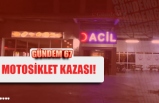 MOTOSİKLET KAZASI!