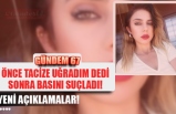 ÖNCE TACİZE UĞRADIM DEDİ SONRA BASINI SUÇLADI!