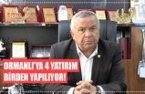 ORMANLI’YA 4 YATIRIM BİRDEN YAPILIYOR!