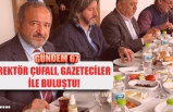 REKTÖR ÇUFALI, GAZETECİLER İLE BULUŞTU!