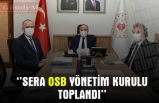 SERA OSB yönetim kurulu toplandı!