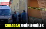 SOBADAN ZEHİRLENDİLER!