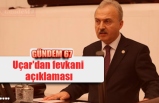 Uçar'dan fevkani  açıklaması