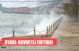 UYARI: KUVVETLİ FIRTINA!