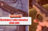 Üzerinden 2 adet ruhsatsız silah çıktı