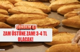 ZAM ÜSTÜNE ZAM! 3-4 TL  OLACAK!