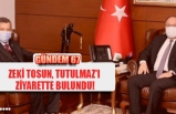 ZEKİ TOSUN, TUTULMAZ'I ZİYARETTE BULUNDU!