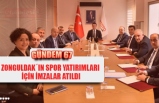 ZONGULDAK´IN SPOR YATIRIMLARI  İÇİN İMZALAR ATILDI