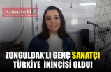 ZONGULDAKLI GENÇ SANATÇI TÜRKİYE İKİNCİSİ OLDU!