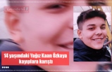 14 yaşındaki Yağız Kaan Özkaya  kayıplara karıştı