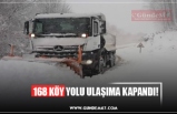 168 KÖY YOLU ULAŞIMA KAPANDI!