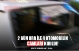 2 GÜN ARA İLE 4 OTOMOBİLİN CAMLARI KIRILDI!